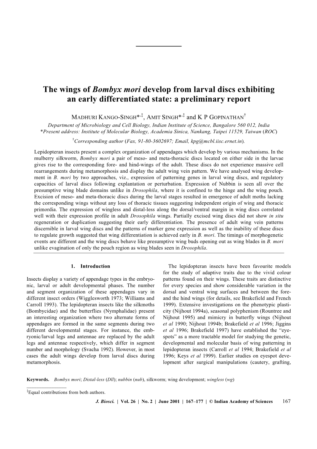 Bombyx Mori Develop from Larval Discs Exhibiting an Early Differentiated State: a Preliminary Report