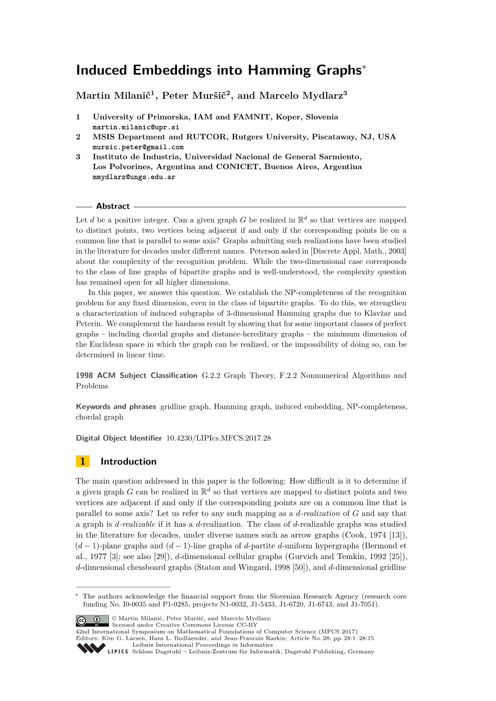 Induced Embeddings Into Hamming Graphs∗