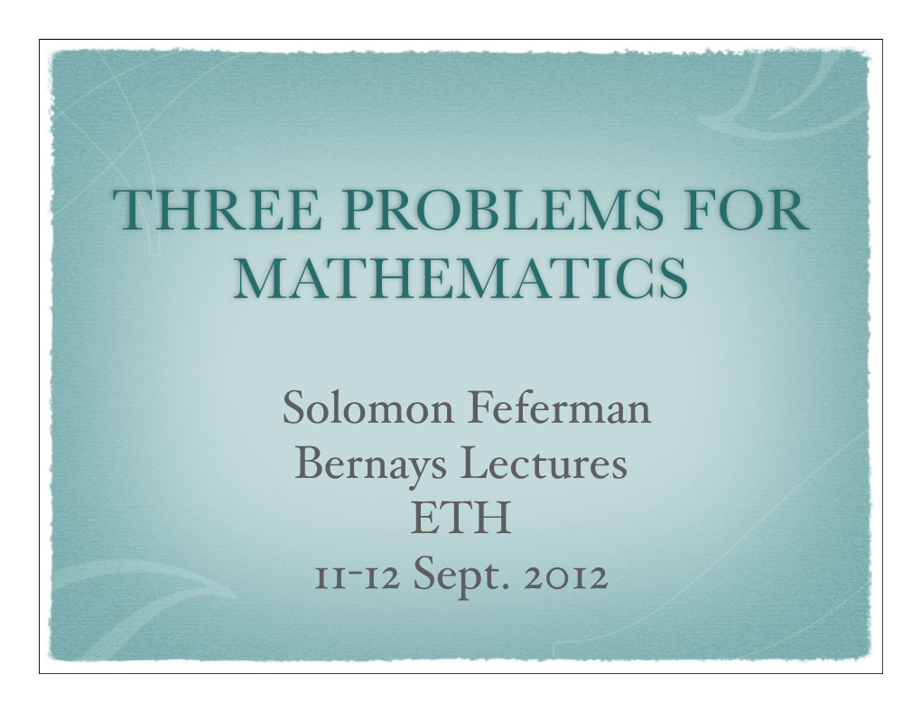 Three Problems for Mathematics; Lecture 1