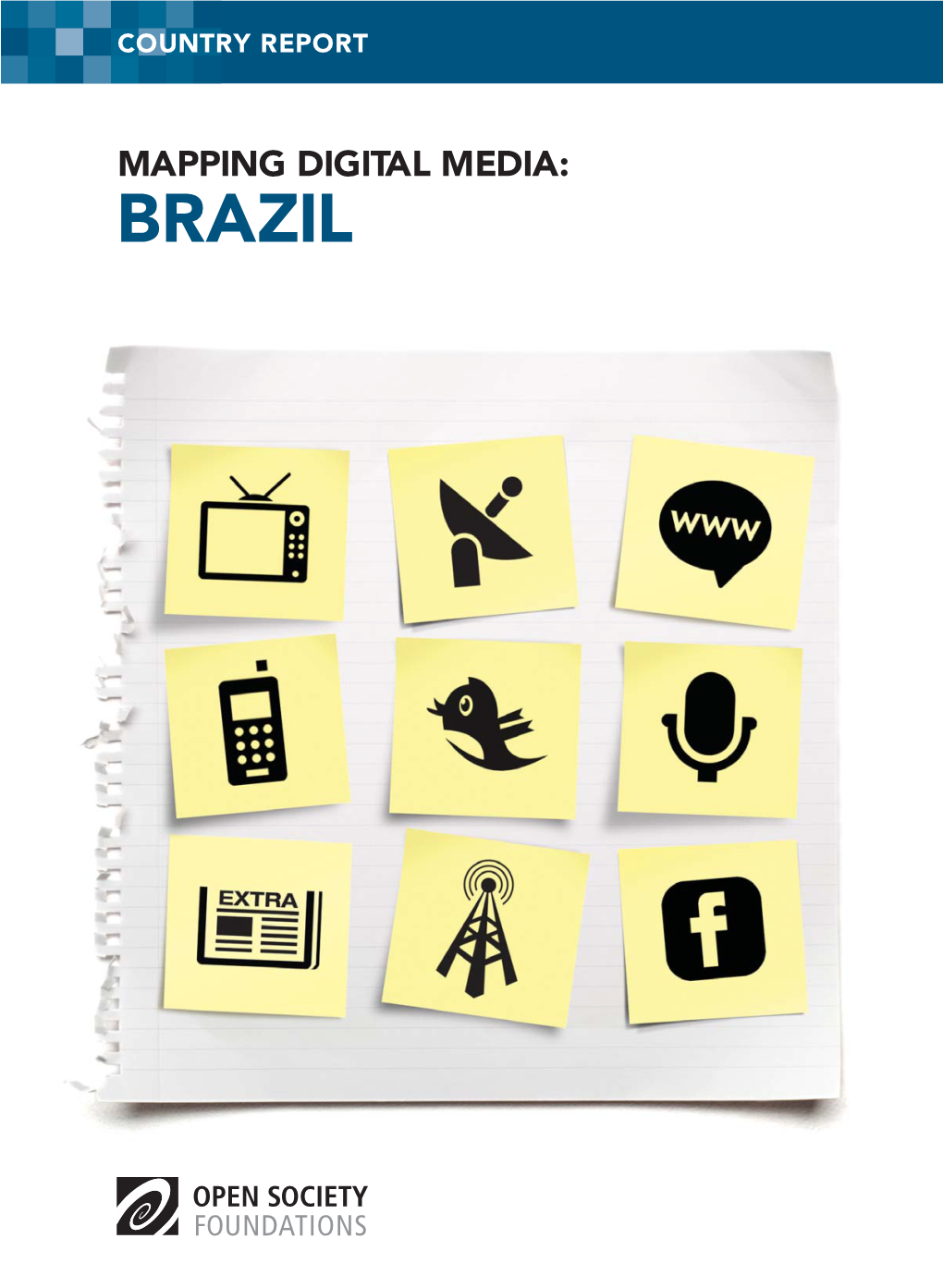 MAPPING DIGITAL MEDIA: BRAZIL Mapping Digital Media: Brazil