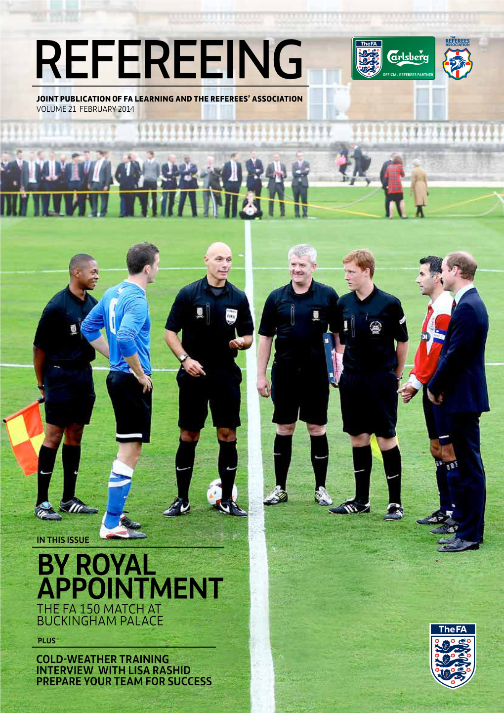 Refereeing Joint Publication of Fa Learning and the Referees’ Association Volume 21 FEBRUARY 2014