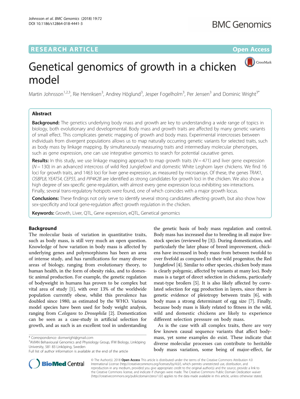 Genetical Genomics of Growth in a Chicken Model Martin Johnsson1,2,3, Rie Henriksen3, Andrey Höglund3, Jesper Fogelholm3, Per Jensen3 and Dominic Wright3*