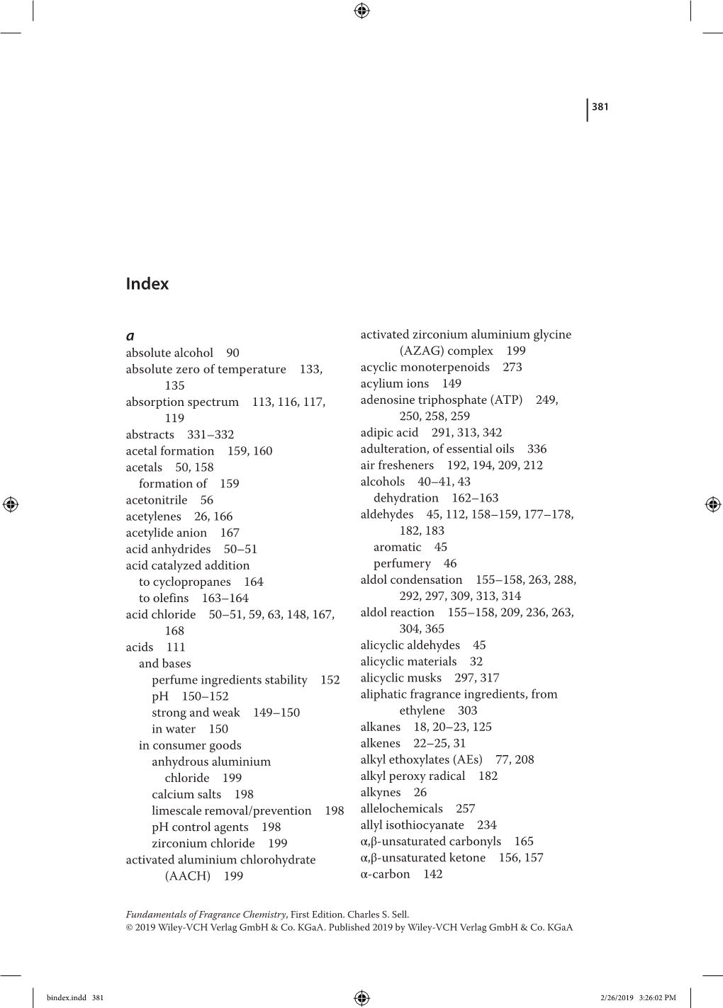 Absolute Alcohol 90 Absolute Zero of Temperature 133, 135 Absorption Spectrum 113, 116, 117, 119 Abstracts 331–332 Acetal Form