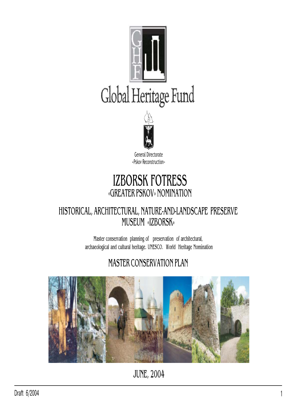Izborsk Fotress «Greater Pskov» Nomination Historical, Architectural, Nature-And-Landscape Preserve Museum «Izborsk»