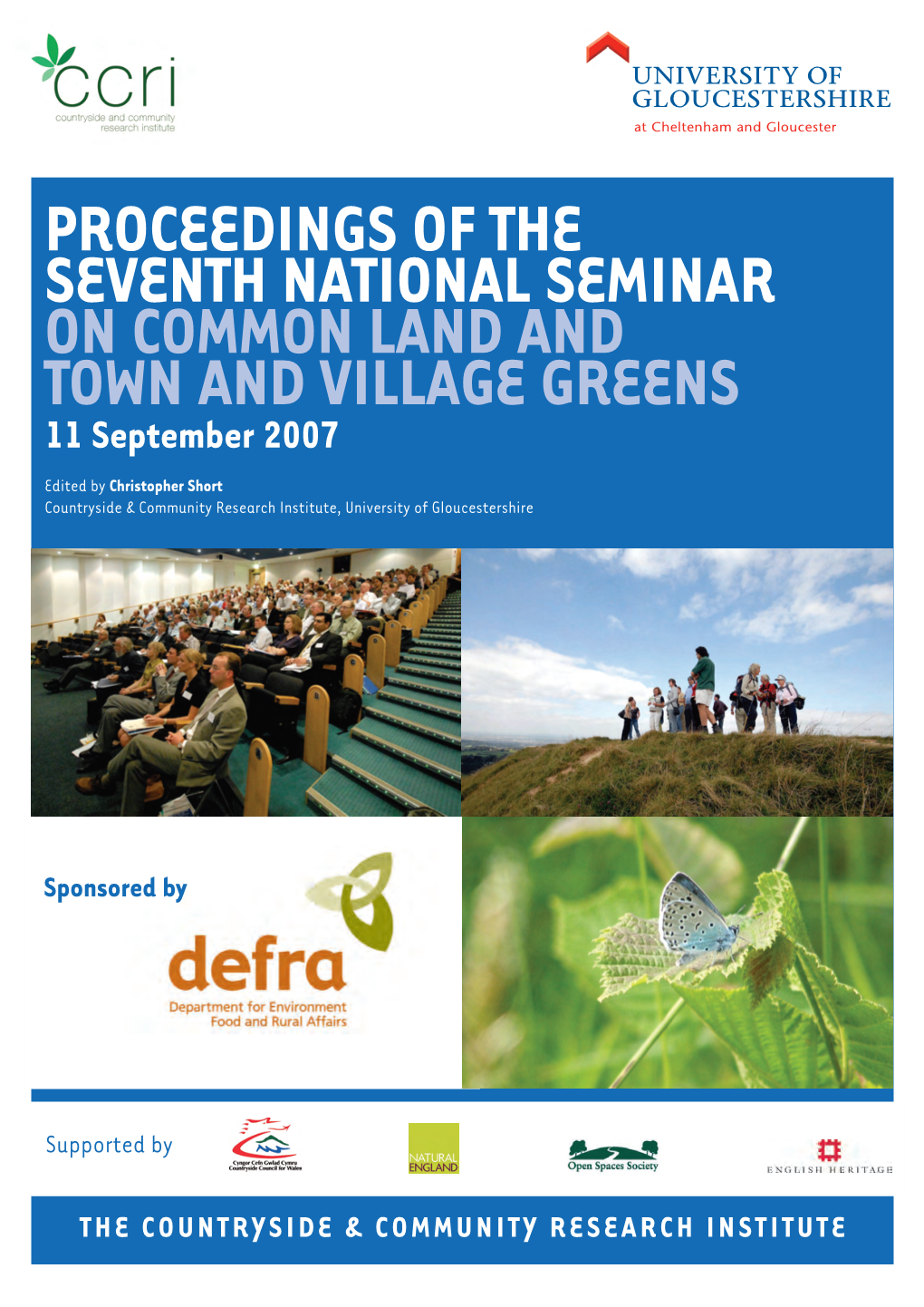 PROCEEDINGS of the Seventh National Seminar on Common Land and Town and Village Greens 11 September 2007