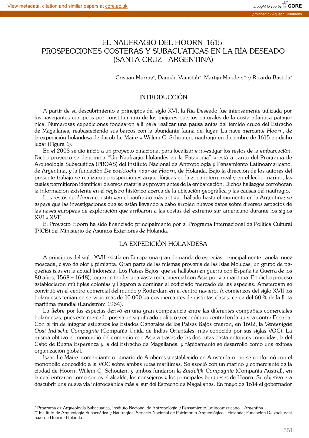 El Naufragio Del Hoorn -1615- Prospecciones Costeras Y Subacuáticas En La Ría Deseadoprovided by Aquatic Commons