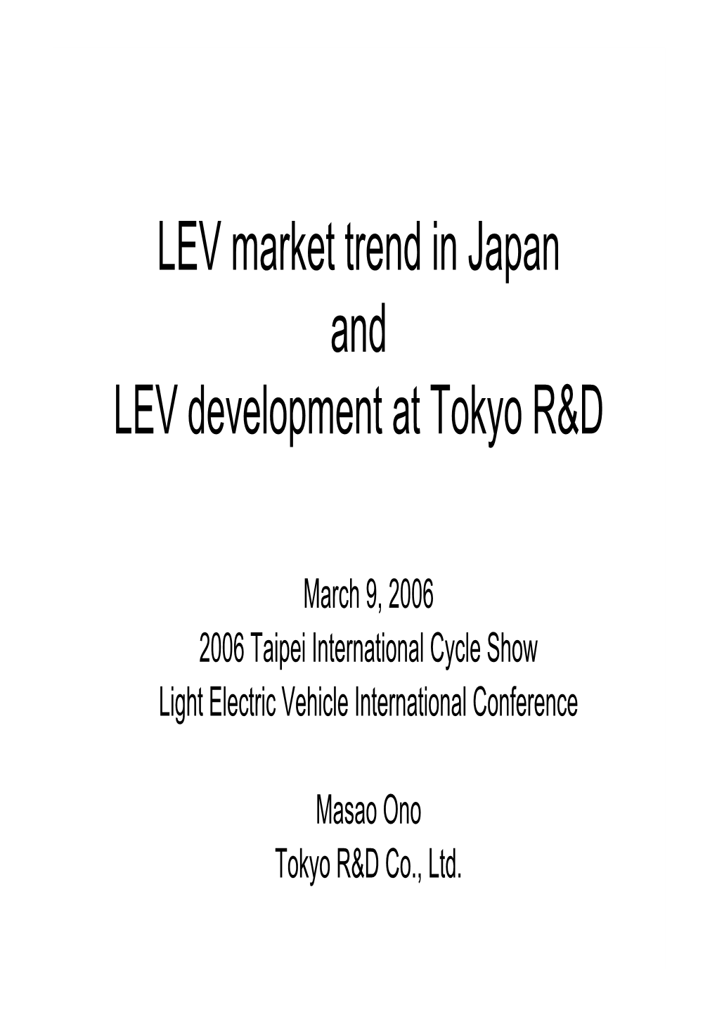 LEV Market Trend in Japan and LEV Development at Tokyo R&D