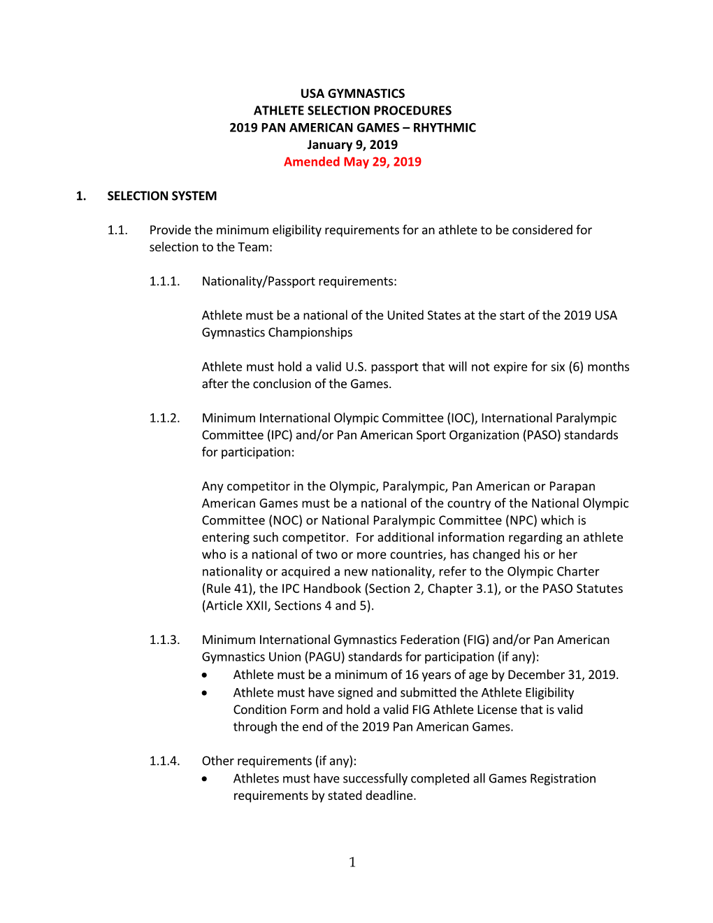 1 USA GYMNASTICS ATHLETE SELECTION PROCEDURES 2019 PAN AMERICAN GAMES – RHYTHMIC January 9, 2019 Amended May 29, 2019 1. SELEC