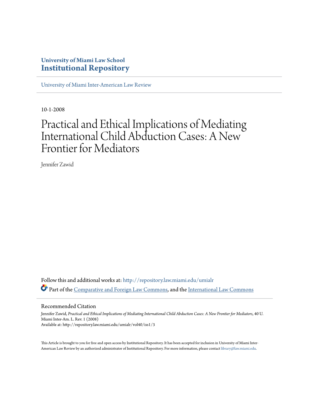 Practical and Ethical Implications of Mediating International Child Abduction Cases: a New Frontier for Mediators Jennifer Zawid