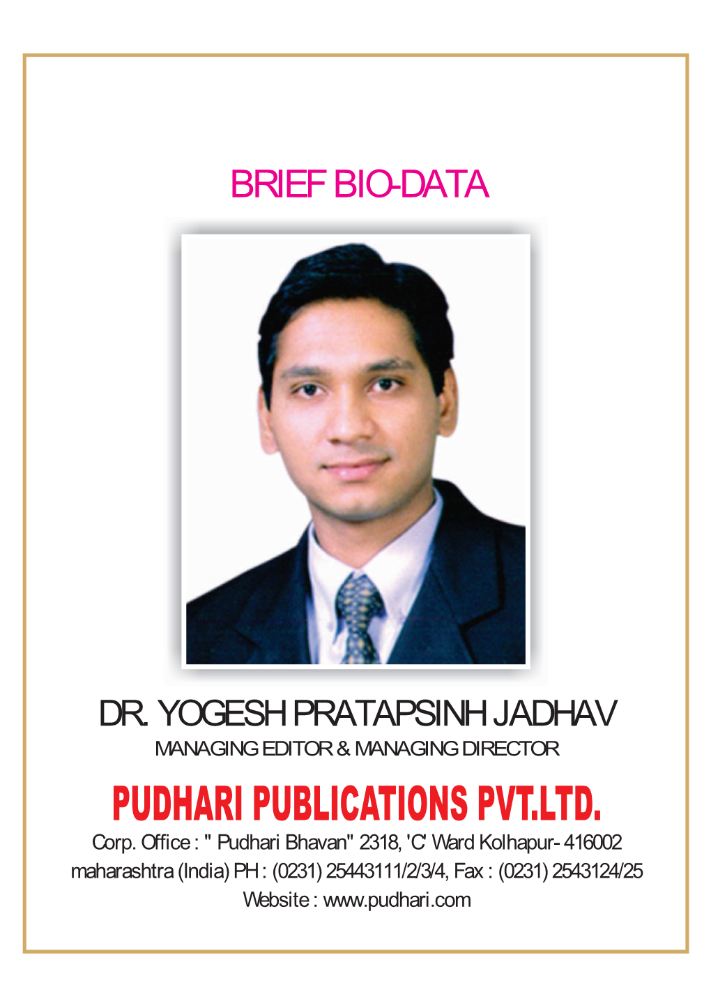 Dr. Yogesh Pratapsinh Jadhav Managing Editor & Managing Director Pudhari Publications Pvt.Ltd