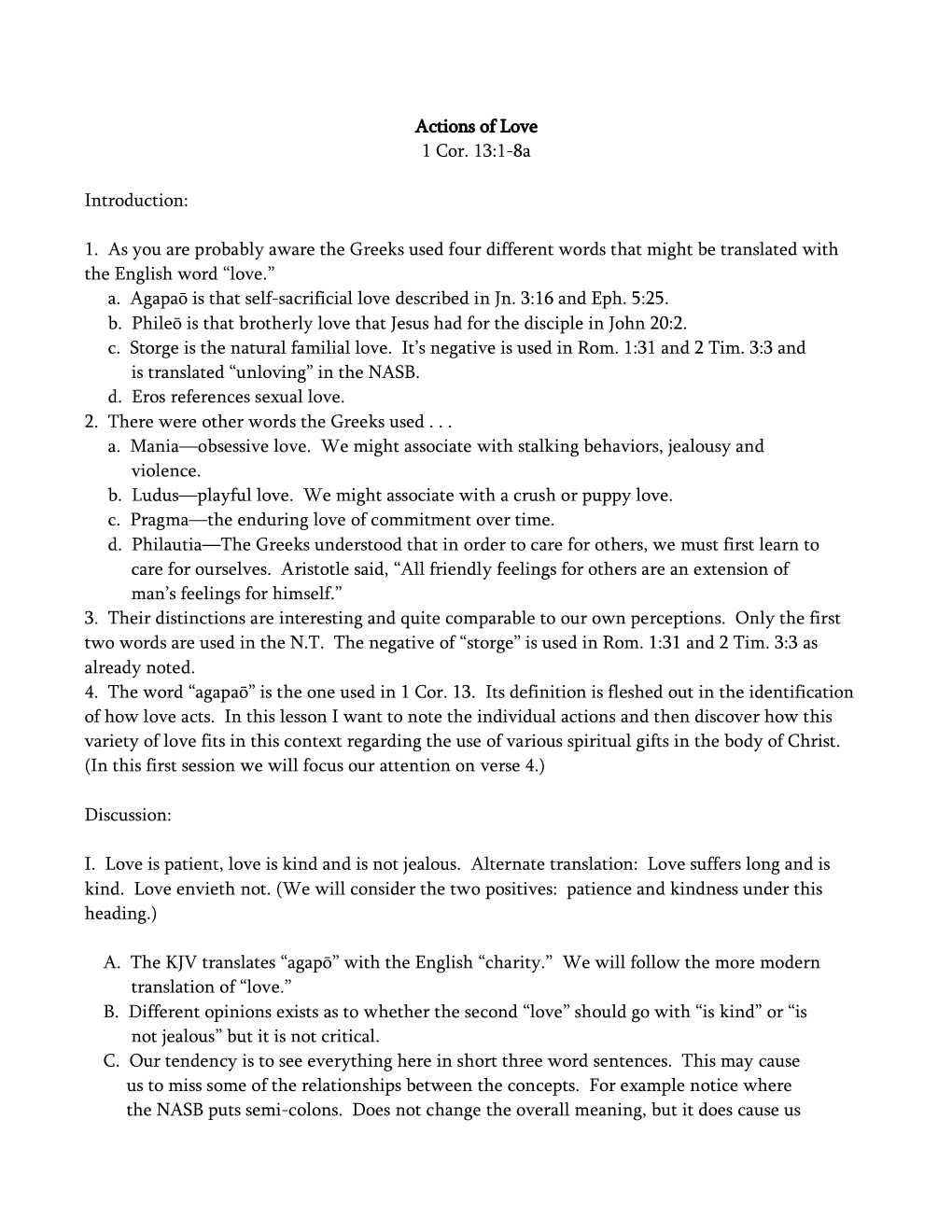 Actions of Love 1 Cor. 13:1-8A Introduction: 1. As You Are Probably Aware the Greeks Used Four Different Words That Might Be Tr