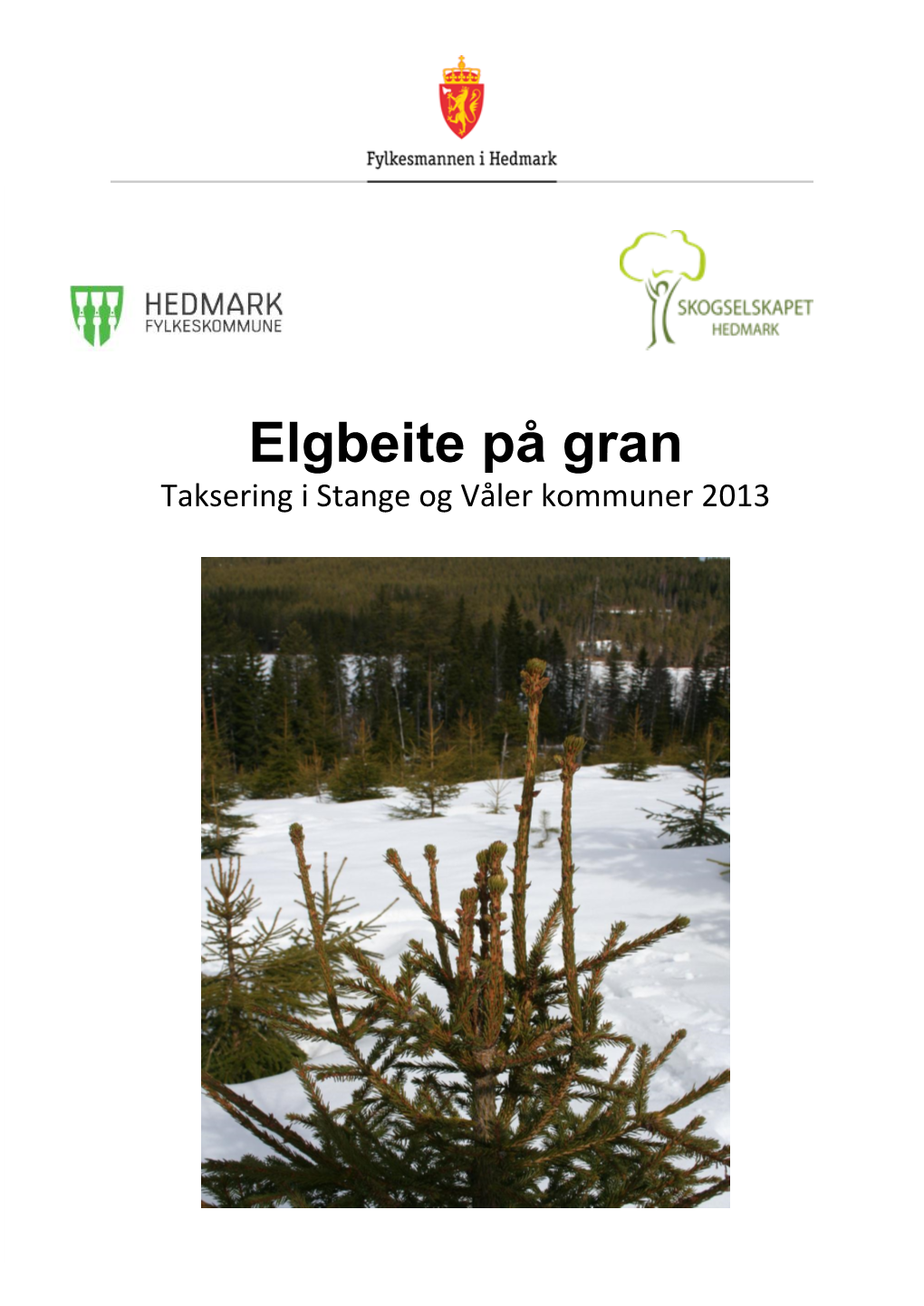 Elgbeite På Gran. Taksering I Stange Og Våler Kommuner 2013