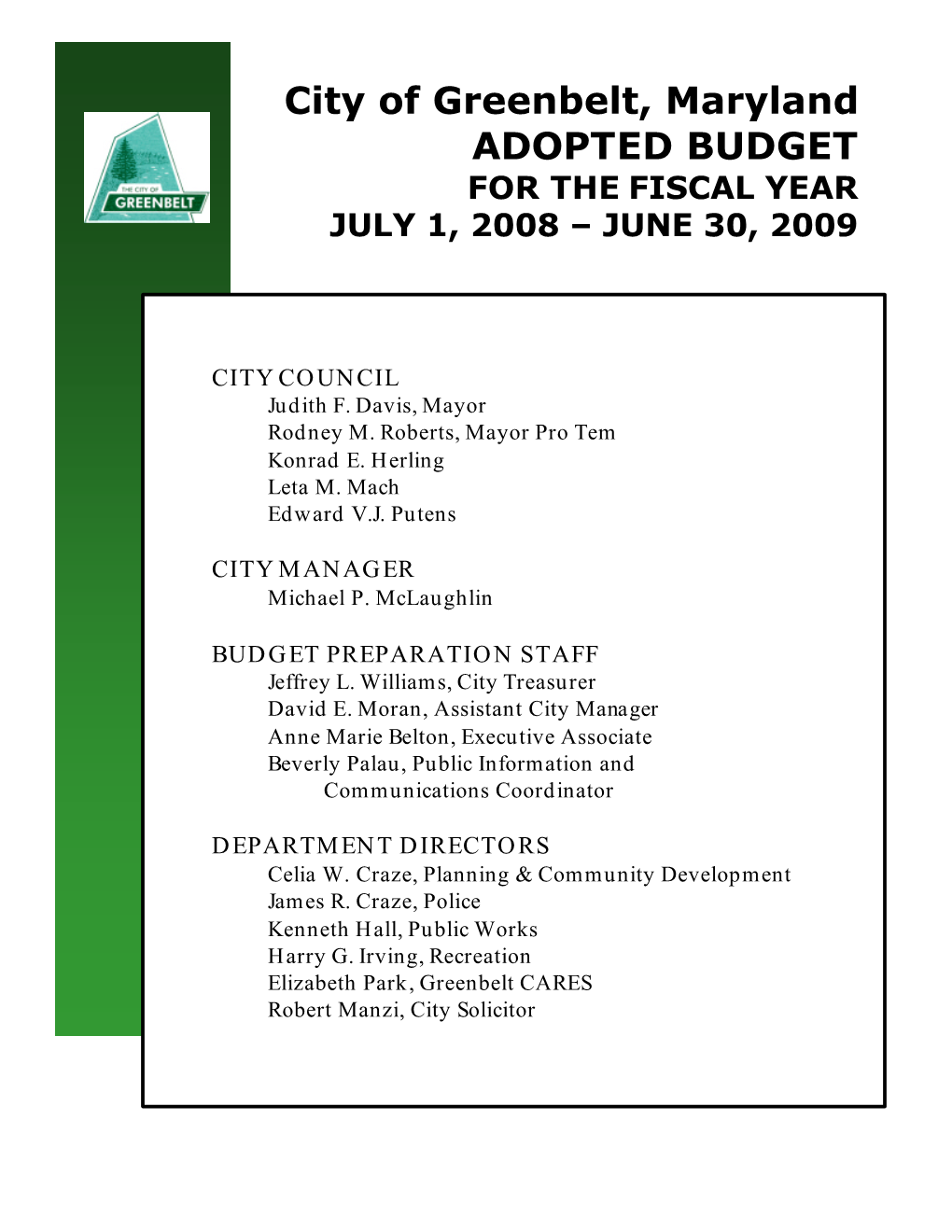 City of Greenbelt, Maryland ADOPTED BUDGET for the FISCAL YEAR JULY 1, 2008 – JUNE 30, 2009