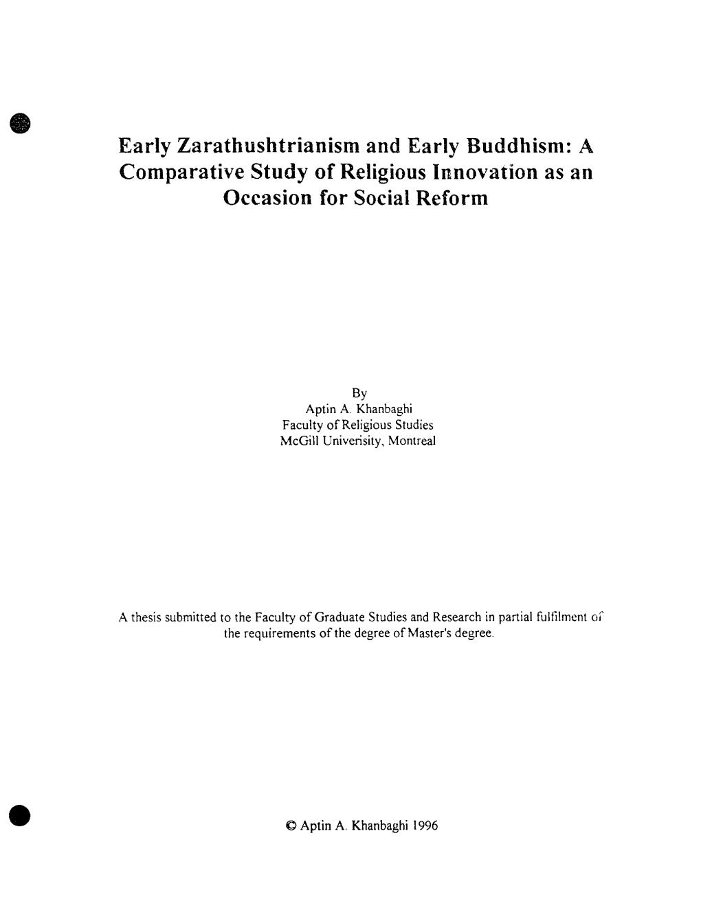 Early Zarathushtrîanism and Early Buddhism: a Comparative Study of Religious Innovation As an Occasion for Social Reform