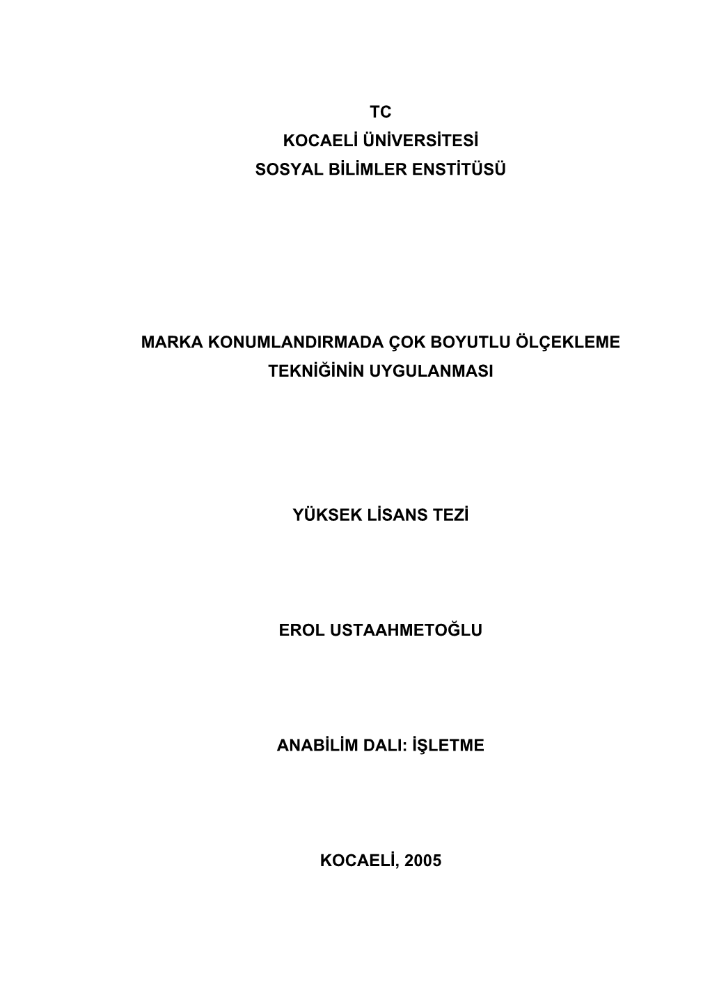 Tc Kocaeli Üniversitesi Sosyal Bilimler Enstitüsü Marka Konumlandirmada Çok Boyutlu Ölçekleme Tekniğinin Uygula