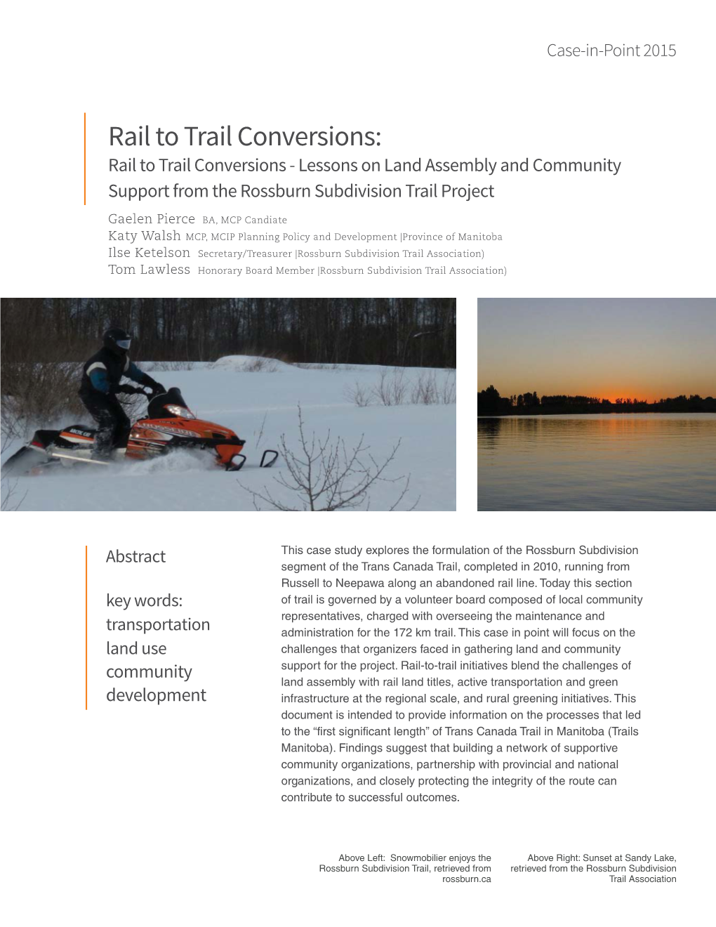 Rail to Trail Conversions: Rail to Trail Conversions - Lessons on Land Assembly and Community Support from the Rossburn Subdivision Trail Project
