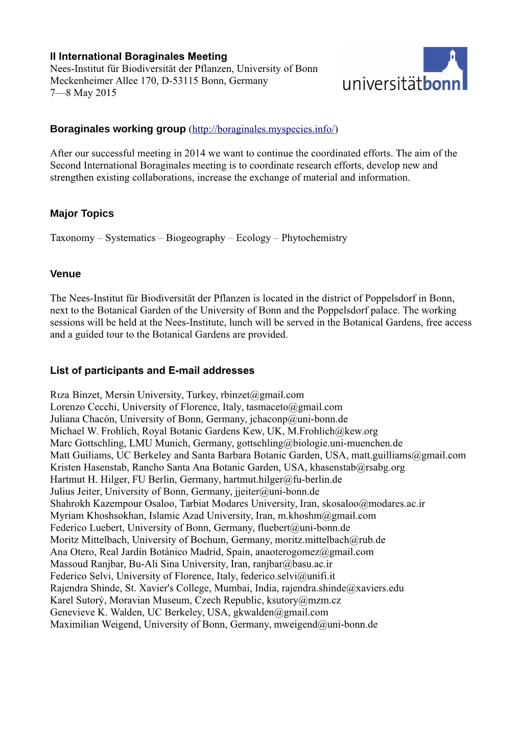 II International Boraginales Meeting Nees-Institut Für Biodiversität Der Pflanzen, University of Bonn Meckenheimer Allee 170, D-53115 Bonn, Germany 7—8 May 2015