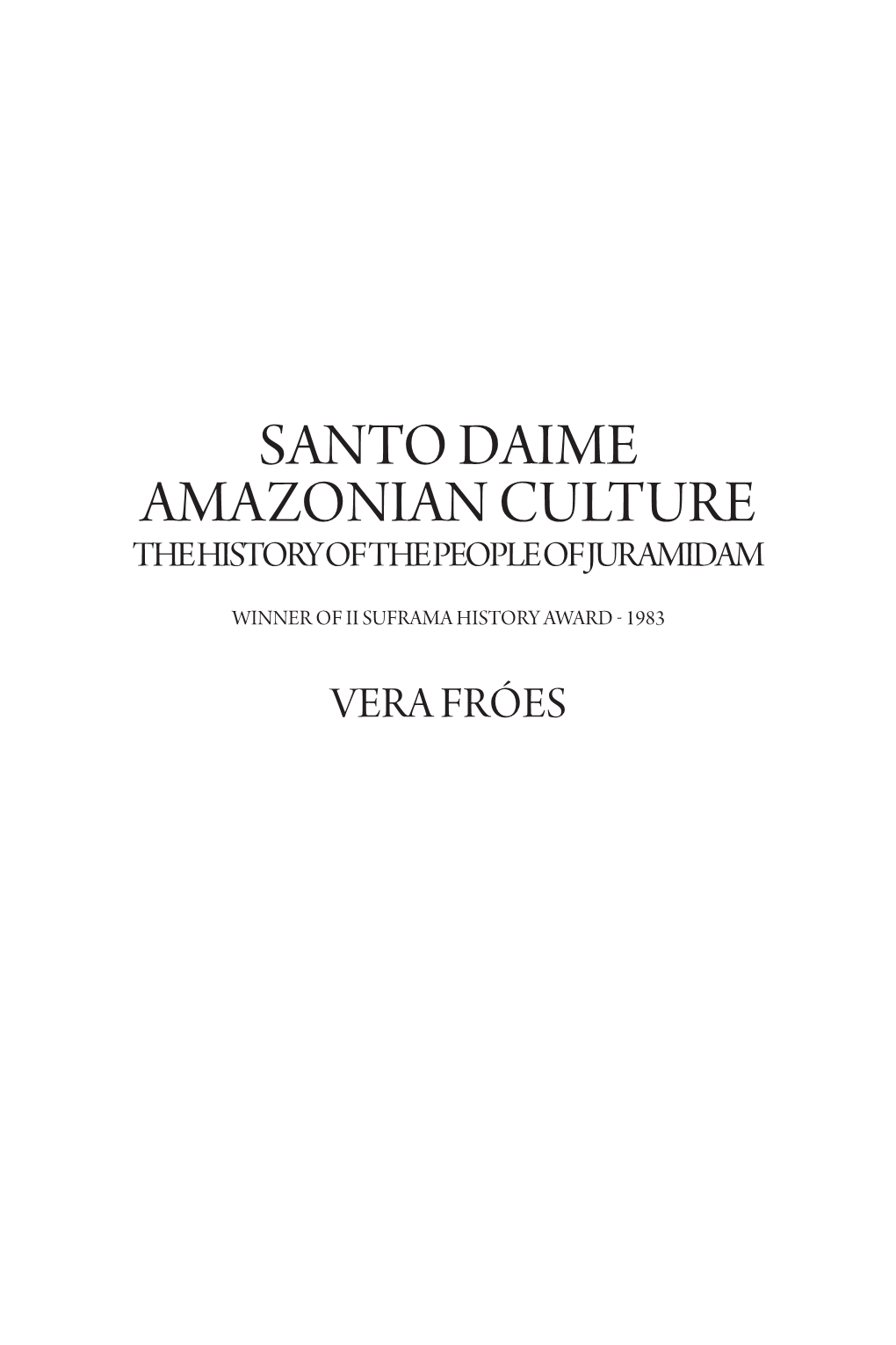 Santo Daime Amazonian Culture the History of the People of Juramidam