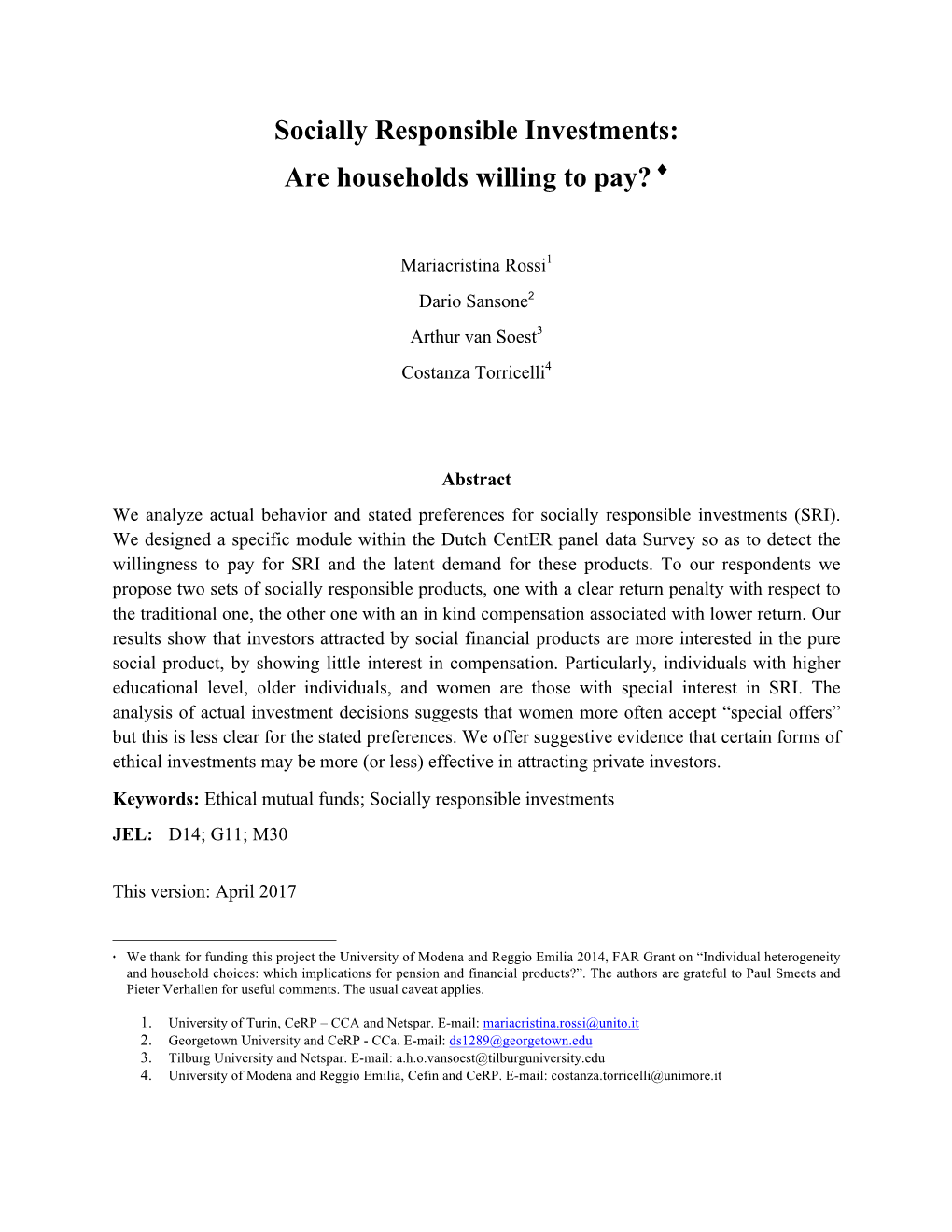 Socially Responsible Investments: Are Households Willing to Pay? ♦