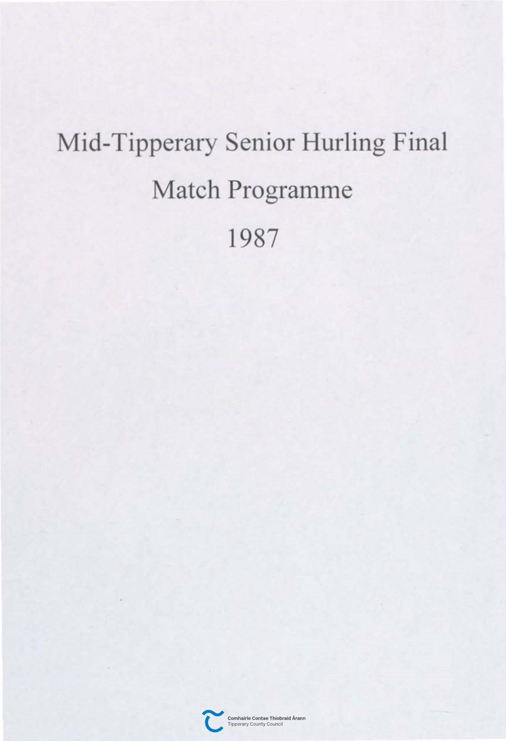 Mid-Tipperary Senior Hurling Final Match Programme 1987 CUMANN LUTHCHLEAS GAEL