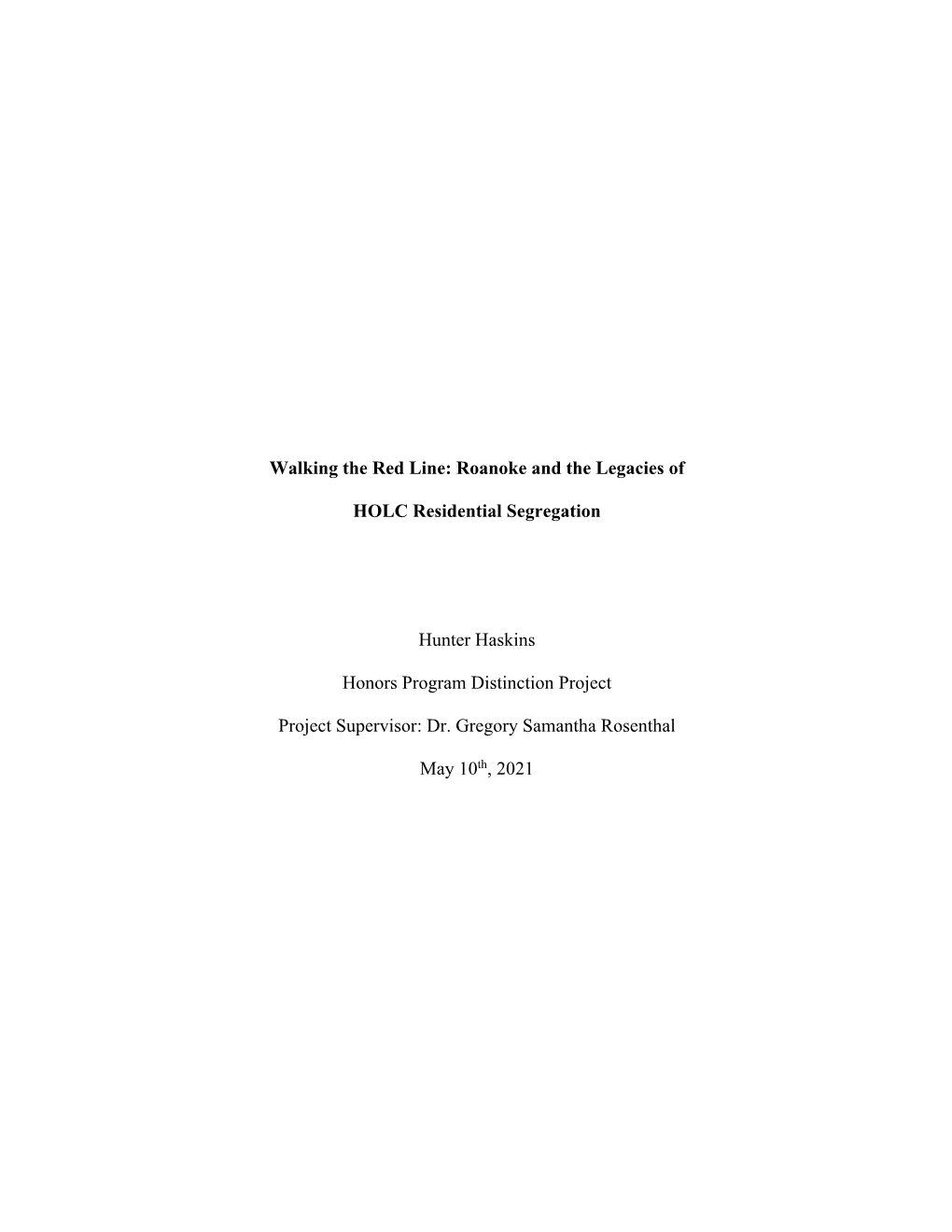 Walking the Red Line: Roanoke and the Legacies of HOLC Residential Segregation Hunter Haskins Honors Program Distinction Projec