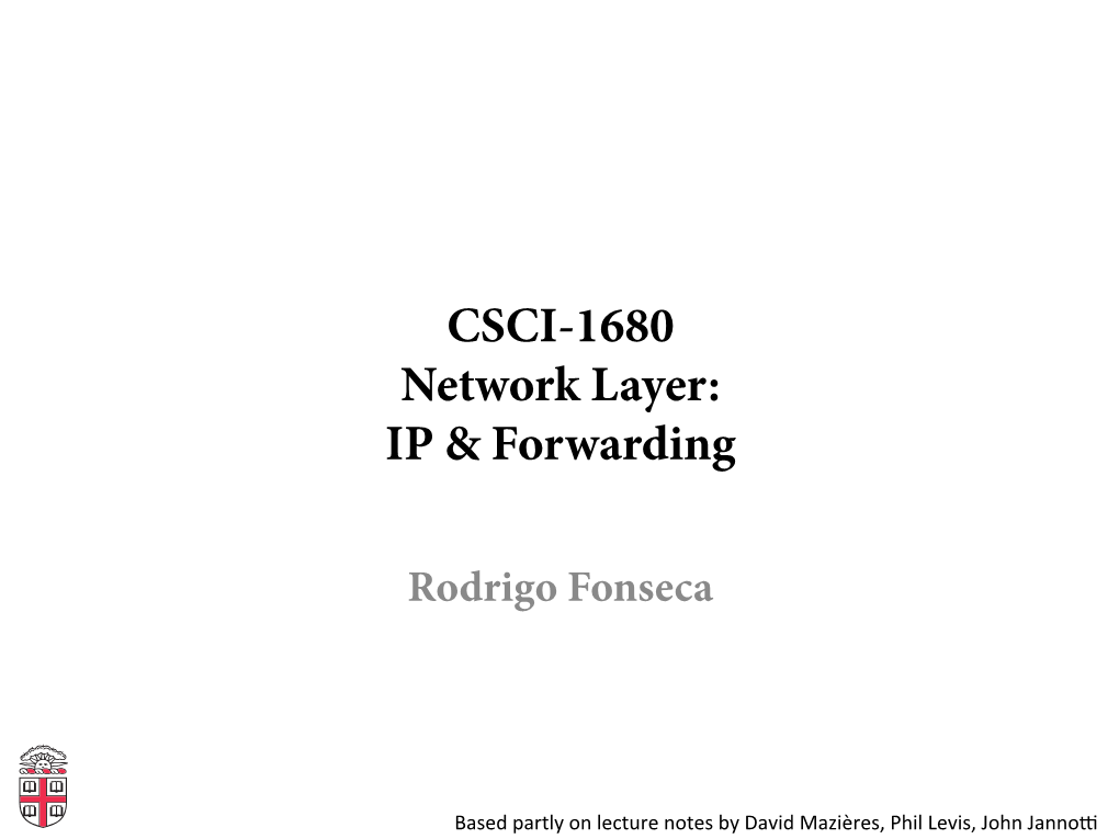 CSCI-1680 Network Layer: IP & Forwarding