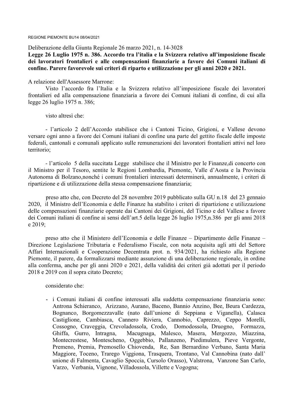 Deliberazione Della Giunta Regionale 26 Marzo 2021, N. 14-3028 Legge 26 Luglio 1975 N