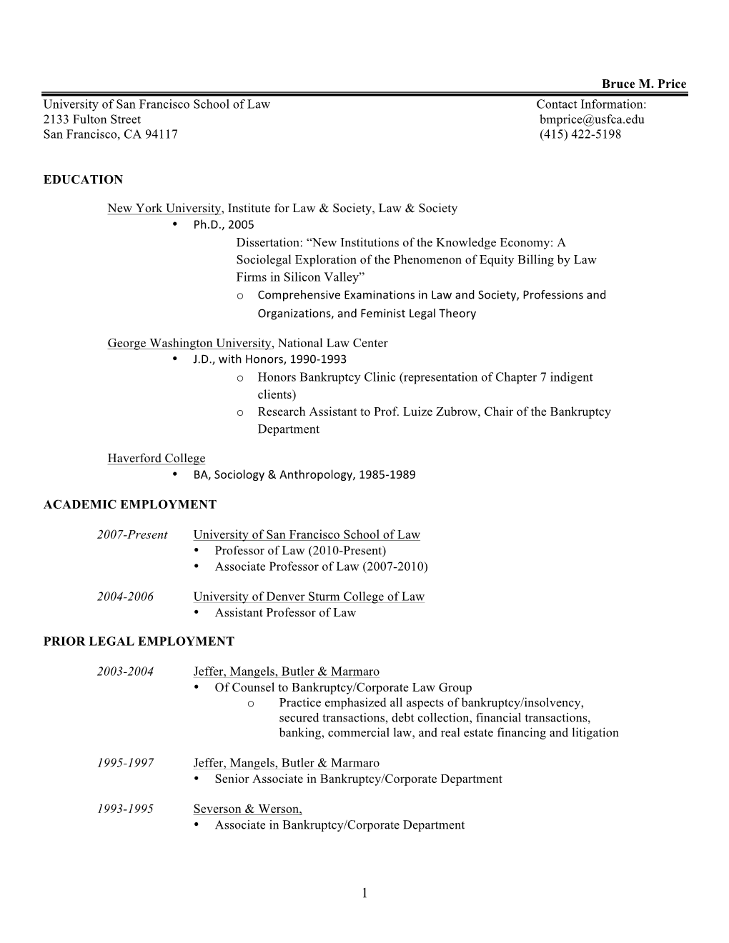 Bruce M. Price University of San Francisco School of Law Contact Information: 2133 Fulton Street Bmprice@Usfca.Edu San Francisco, CA 94117 (415) 422-5198