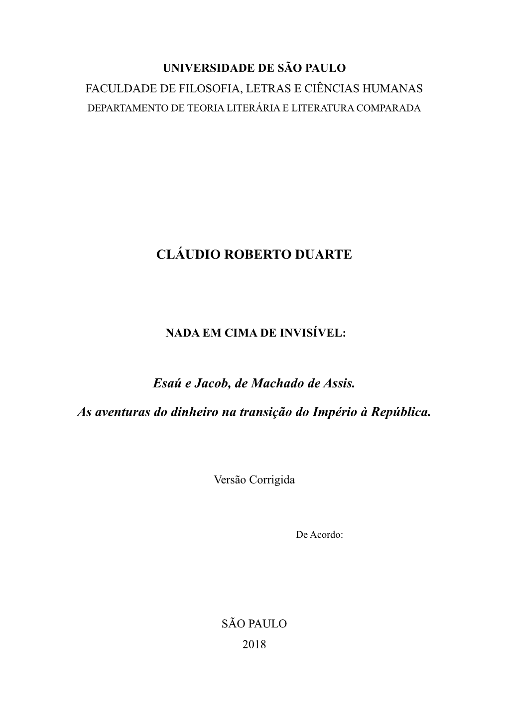 CLÁUDIO ROBERTO DUARTE Esaú E Jacob, De Machado De Assis