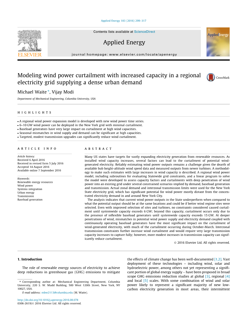 Modeling Wind Power Curtailment with Increased Capacity in a Regional Electricity Grid Supplying a Dense Urban Demand ⇑ Michael Waite , Vijay Modi