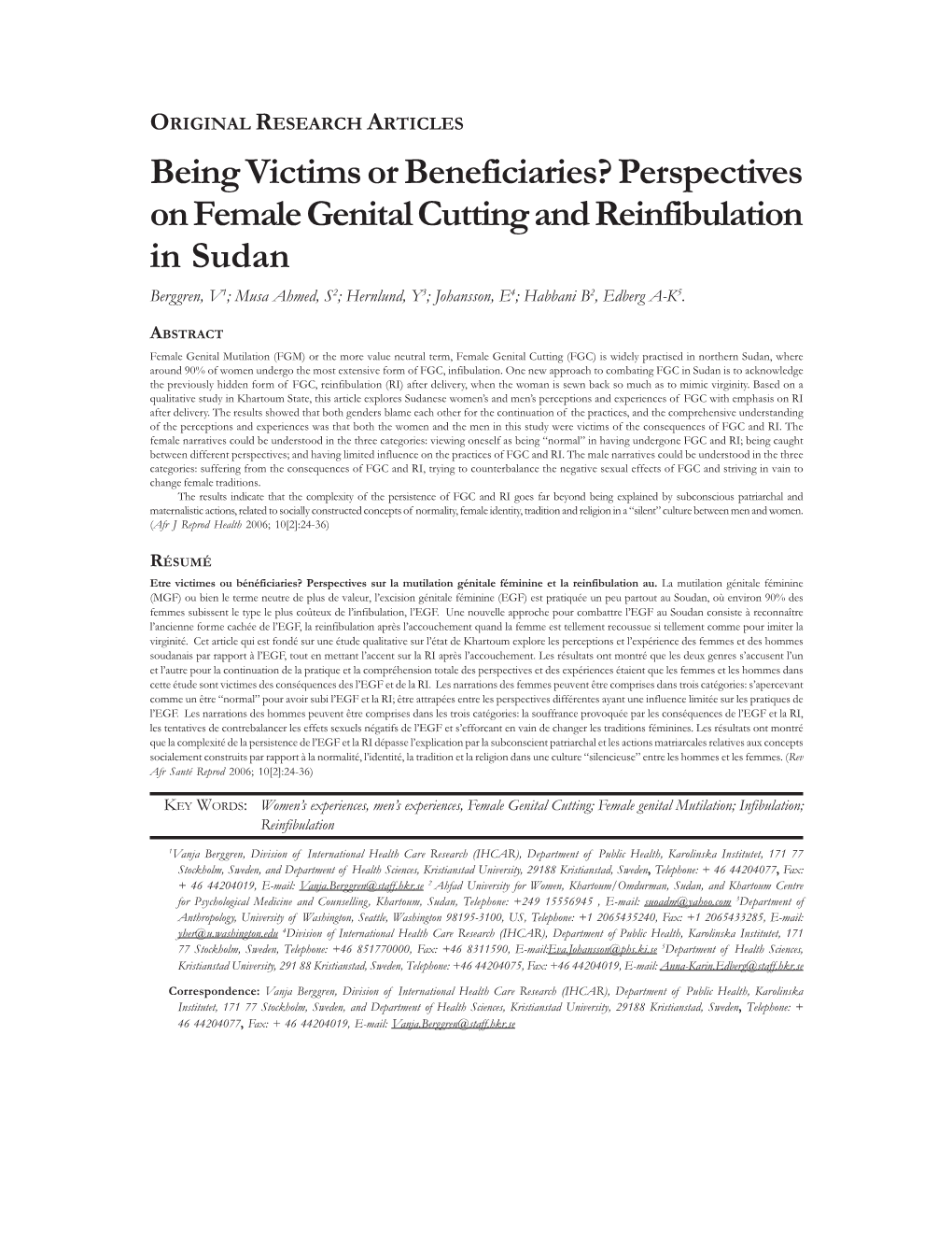 Perspectives on Female Genital Cutting and Reinfibulation in Sudan Berggren, V1; Musa Ahmed, S2; Hernlund, Y3; Johansson, E4; Habbani B2, Edberg A-K5