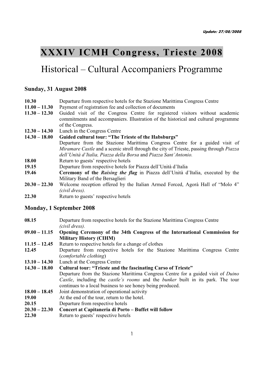 XXXIV ICMH Congress, Trieste 2008 Historical – Cultural Accompaniers Programme