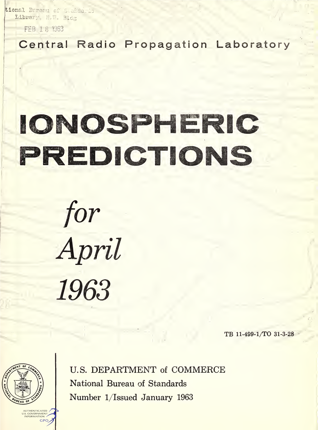 Ionospheric Predictions for April 1963, Published for the Information and Guidance of All Concerned