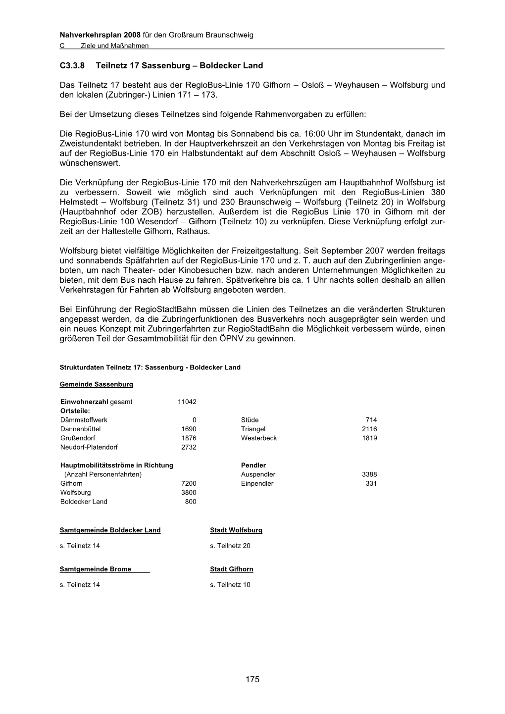 175 C3.3.8 Teilnetz 17 Sassenburg – Boldecker Land Das Teilnetz 17