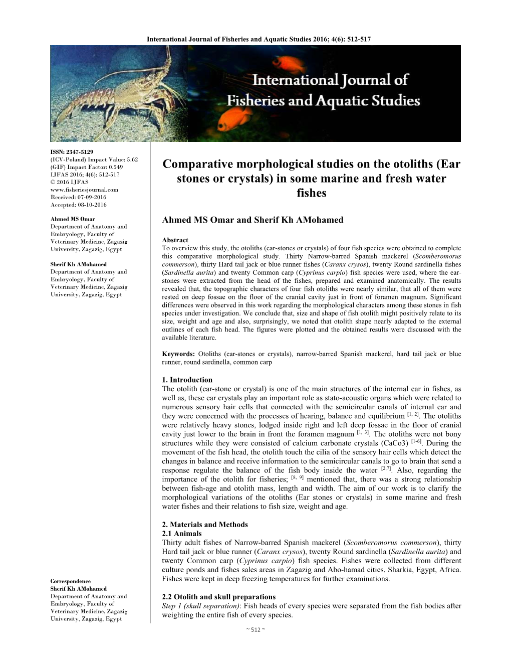 Comparative Morphological Studies on the Otoliths (Ear Stones Or Crystals)