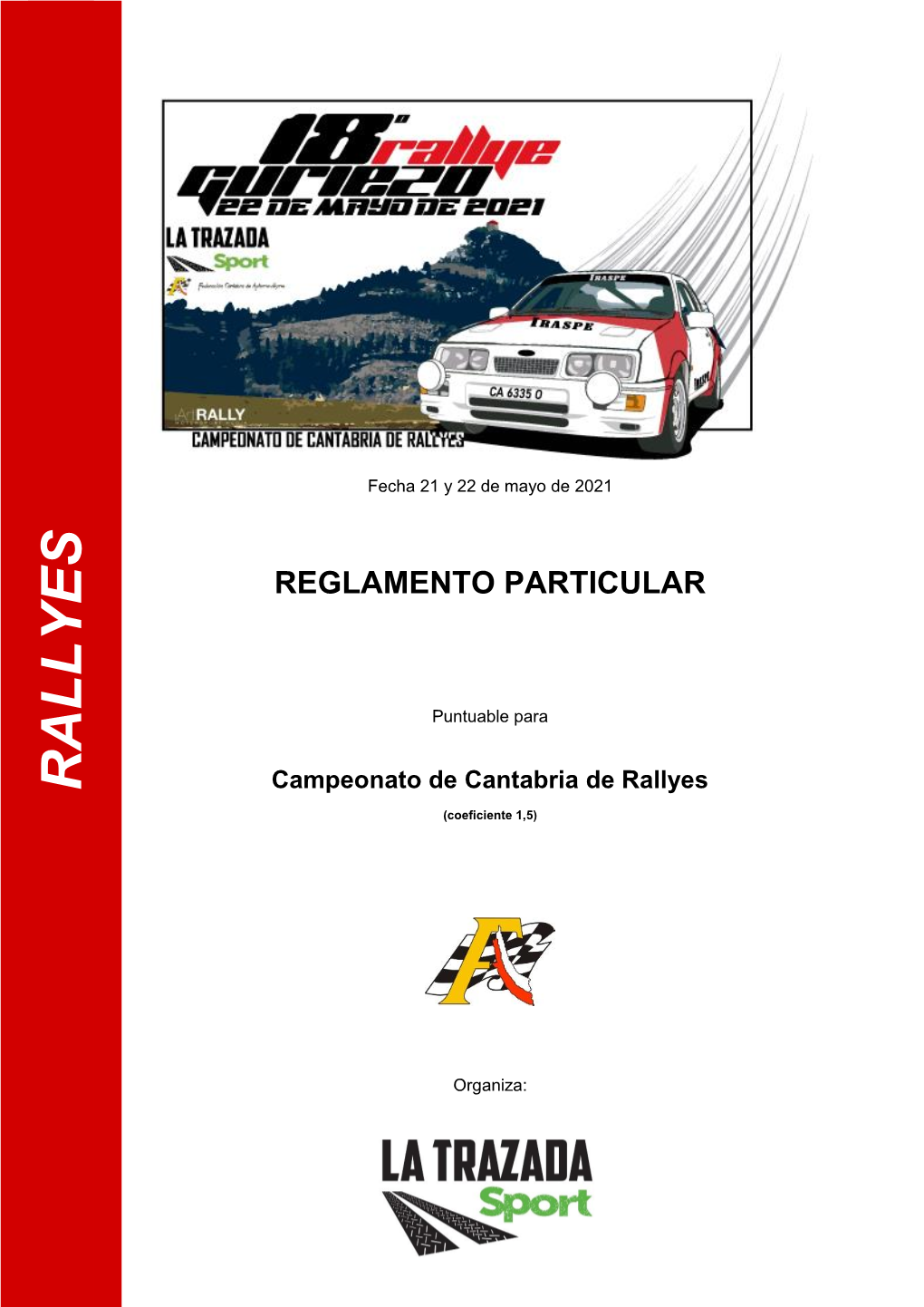 RALLYES Campeonato De Cantabria De Rallyes Cantabria De Campeonato REGLAMENTO PARTICULAR Fecha