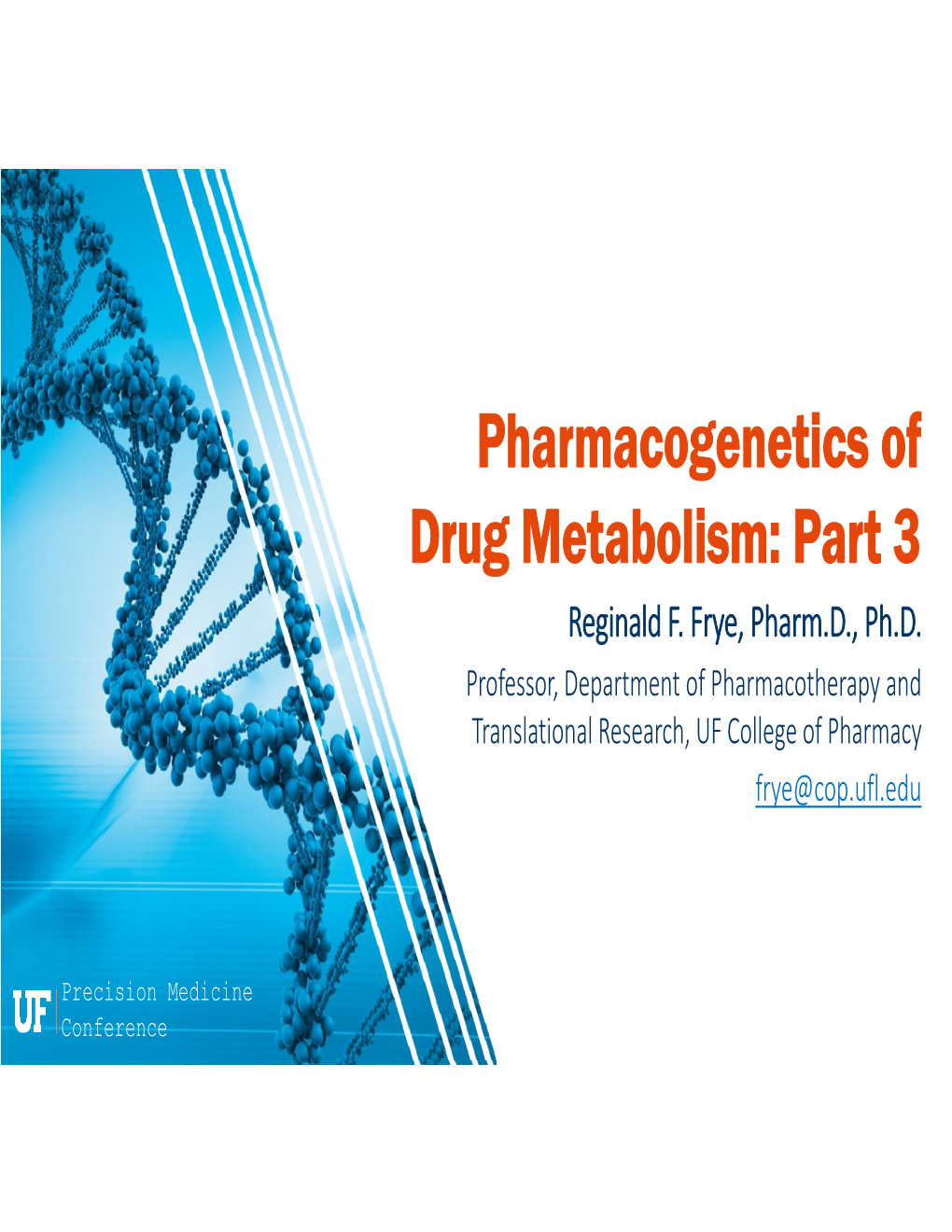 Pharmacogenetics of Drug Metabolism: Part 3 Reginald F