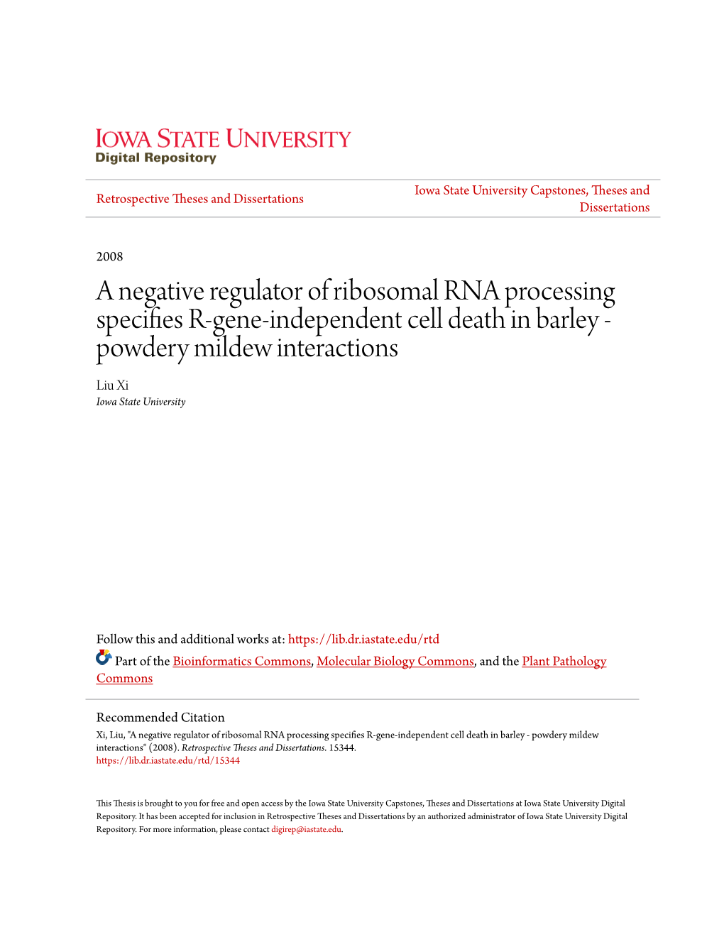 A Negative Regulator of Ribosomal RNA Processing Specifies R-Gene-Independent Cell Death in Barley - Powdery Mildew Interactions" (2008)