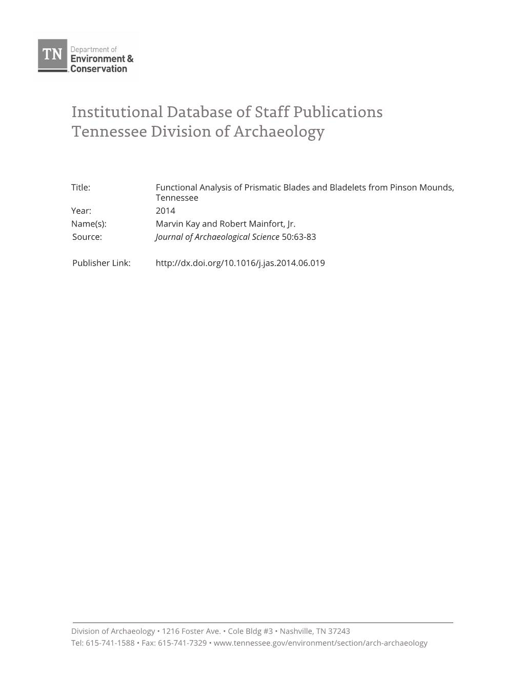 Functional Analysis of Prismatic Blades and Bladelets from Pinson Mounds, Tennessee Year: 2014 Name(S): Marvin Kay and Robert Mainfort, Jr