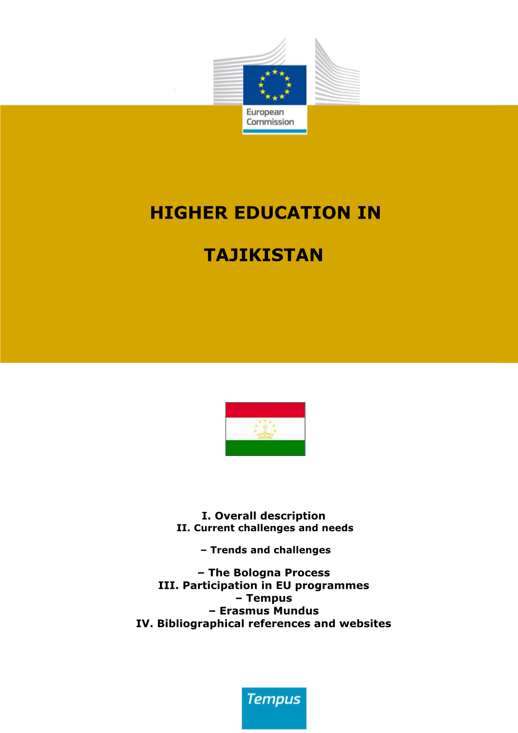 Higher Education in Tajikistan 2000, Relatively High Rates of Economic Has Changed Radically Since Independence