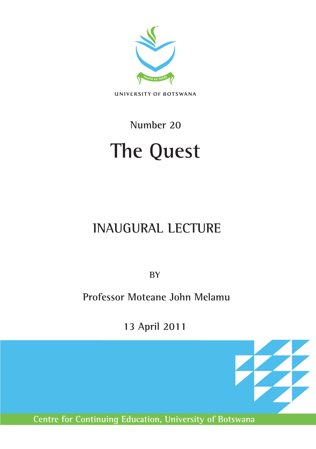 The Quest the Botswana Campus