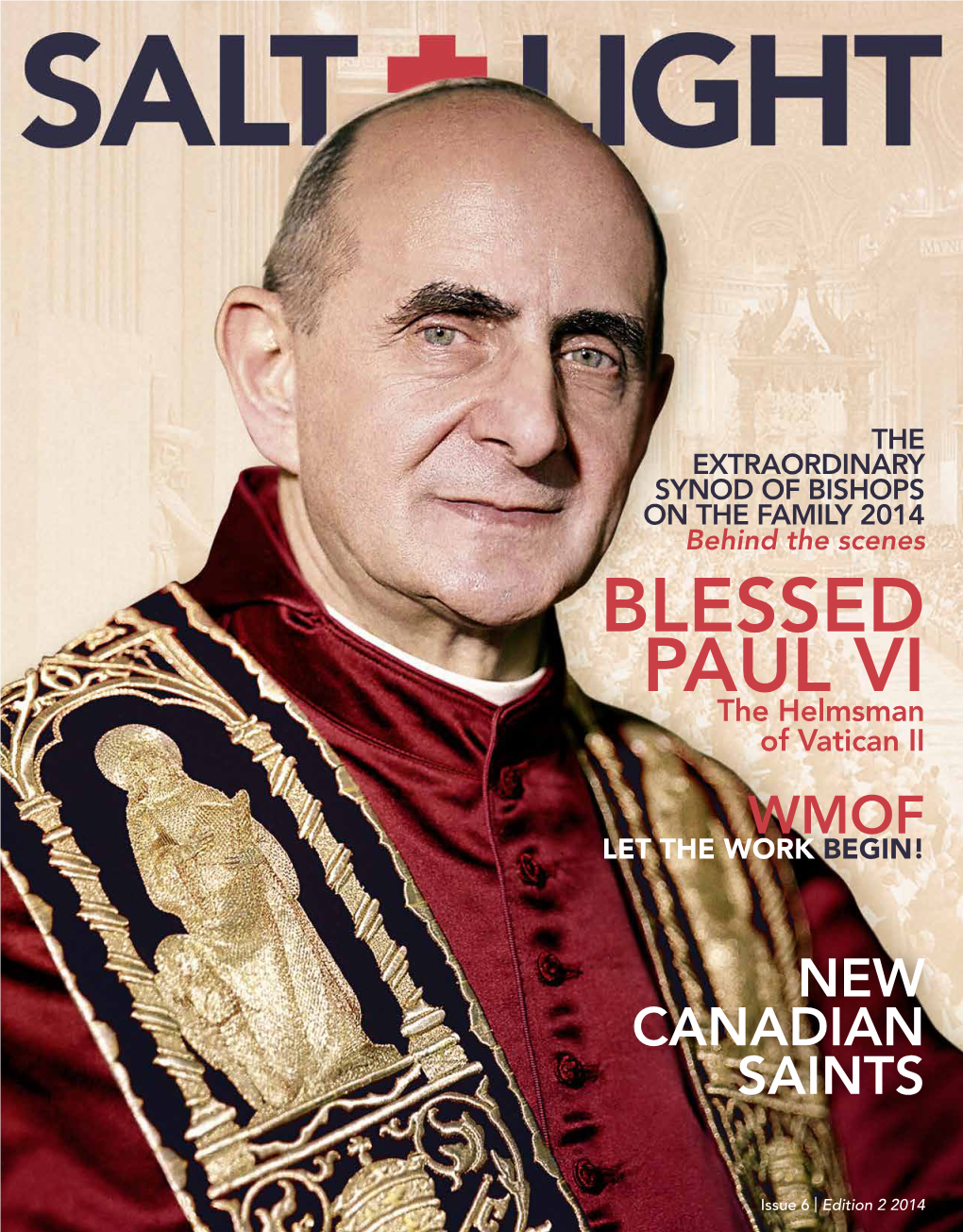 BLESSED PAUL VI the Helmsman of Vatican II WMOF LET the WORK BEGIN!