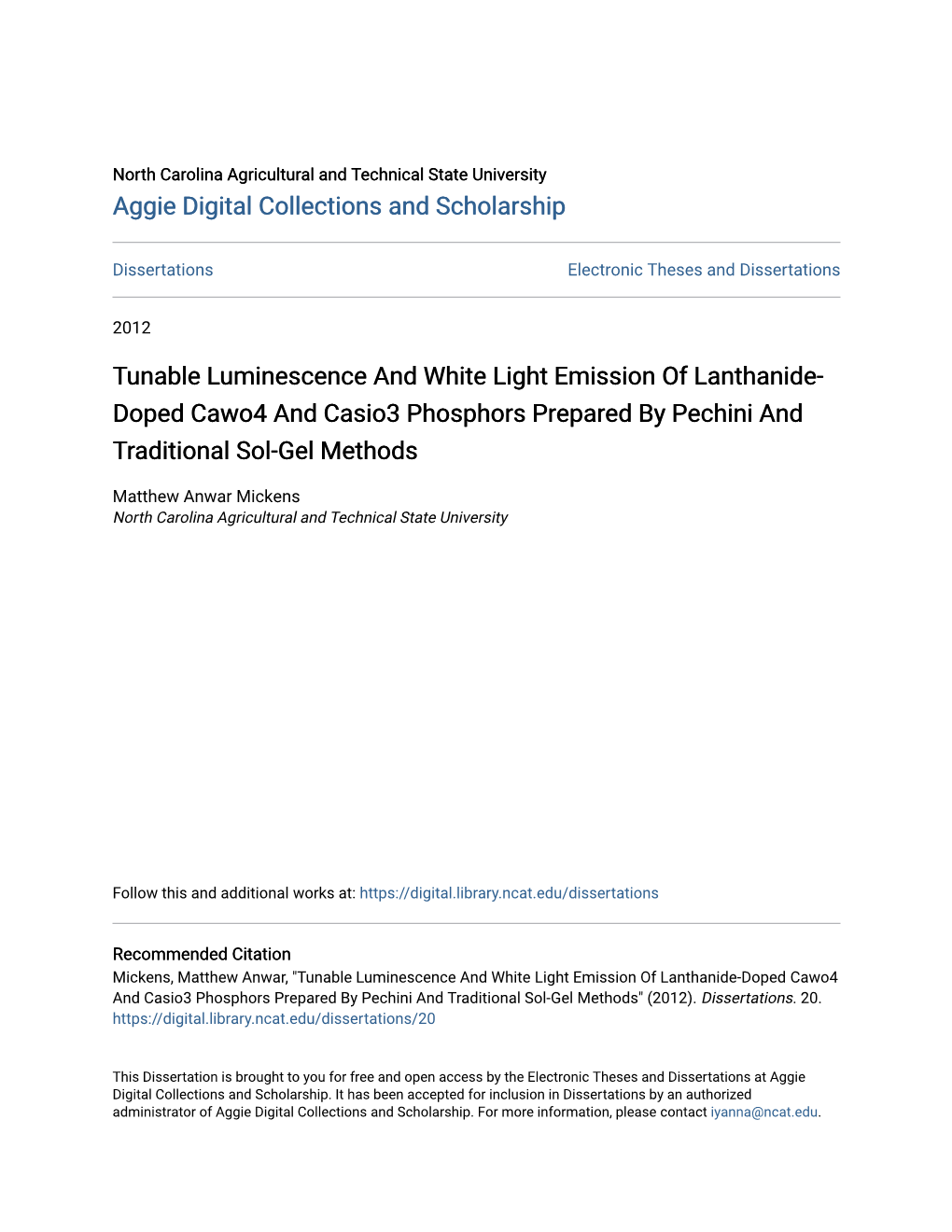 Tunable Luminescence and White Light Emission of Lanthanide-Doped Cawo4 and Casio3 Phosphors Prepared by Pechini and Traditional Sol-Gel Methods" (2012)