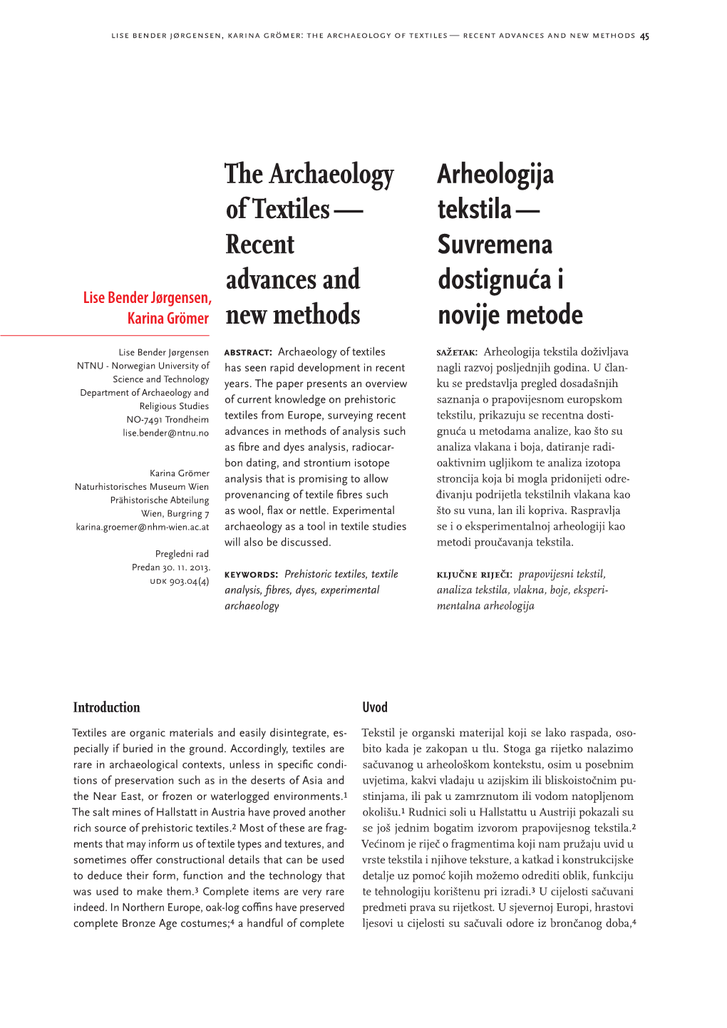 The Archaeology of Textiles — Recent Advances and New Methods 45