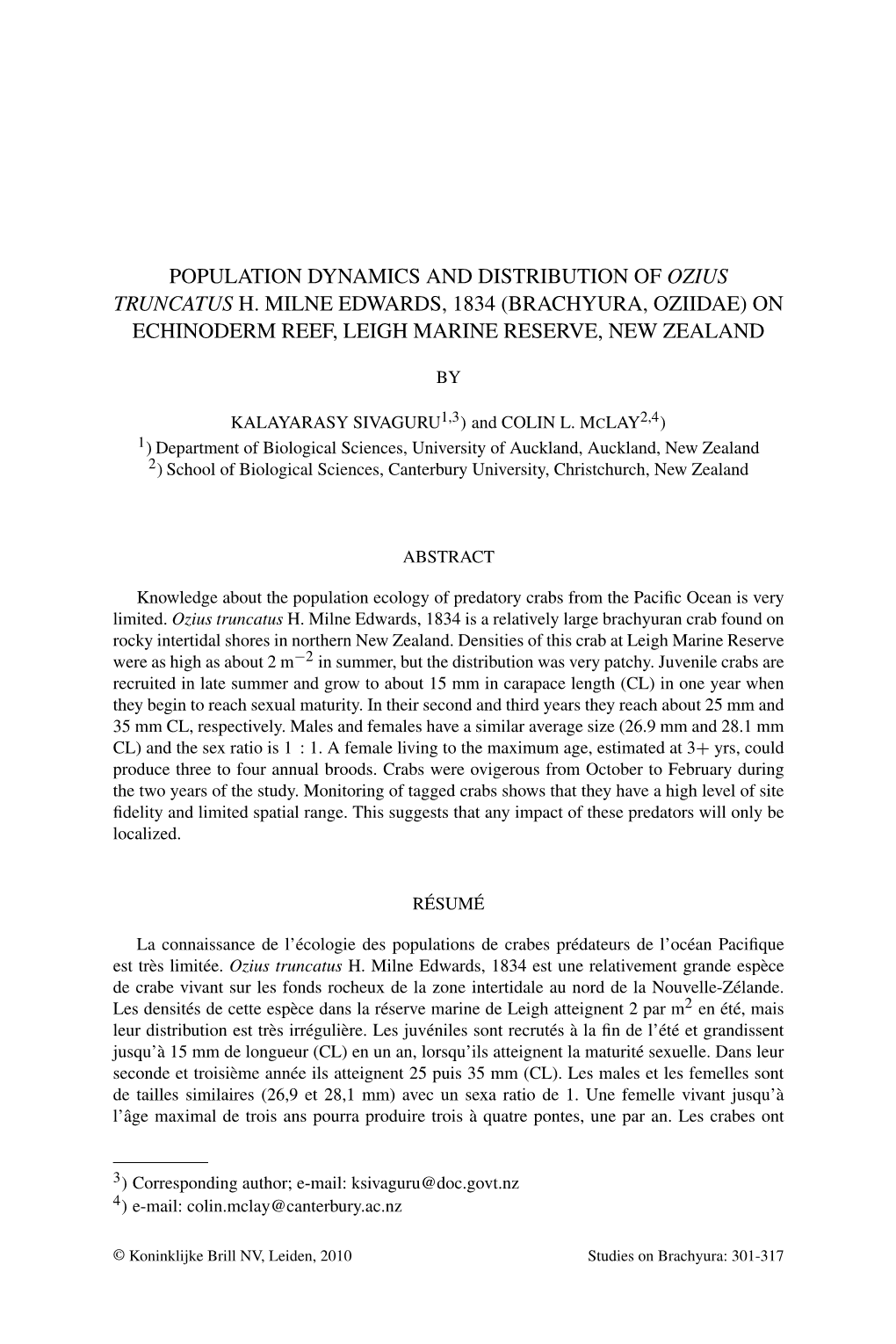 Population Dynamics and Distribution of Ozius Truncatus H