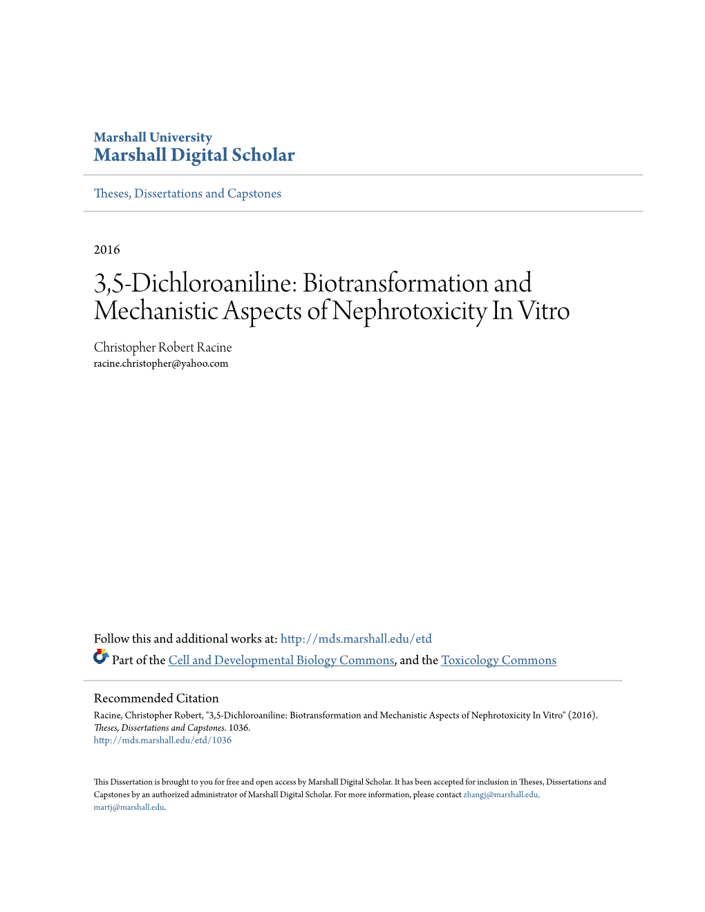 3,5-Dichloroaniline: Biotransformation and Mechanistic Aspects of Nephrotoxicity in Vitro Christopher Robert Racine Racine.Christopher@Yahoo.Com