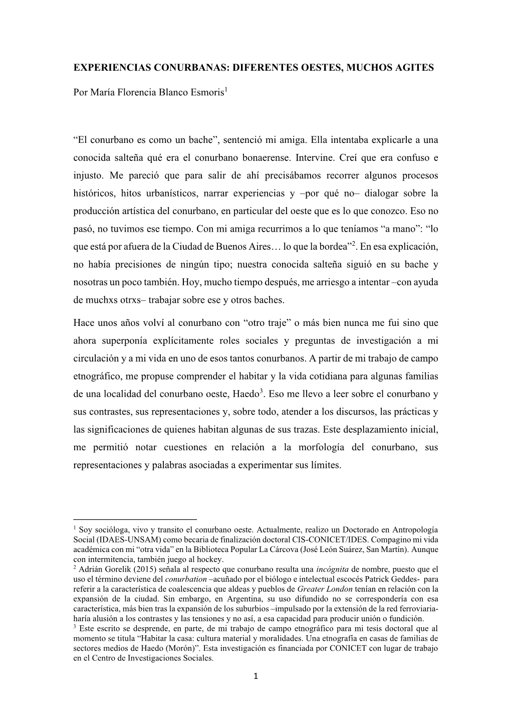 EXPERIENCIAS CONURBANAS: DIFERENTES OESTES, MUCHOS AGITES Por María Florencia Blanco Esmoris1 “El Conurbano Es Como Un Bache