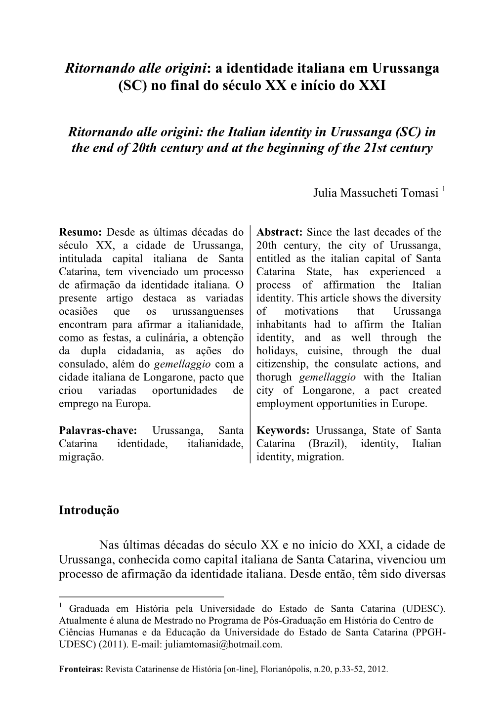 Ritornando Alle Origini: a Identidade Italiana Em Urussanga (SC) No Final Do Século XX E Início Do XXI