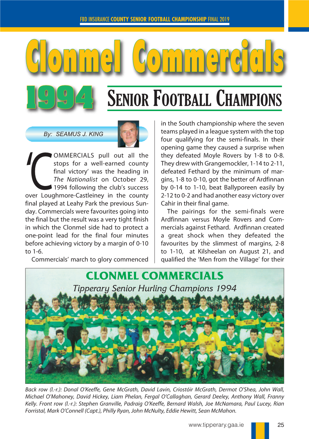 Clonmel Commercials 1994 SENIOR FOOTBALL CHAMPIONS in the South Championship Where the Seven Teams Played in a League System with the Top By: SEAMUS J