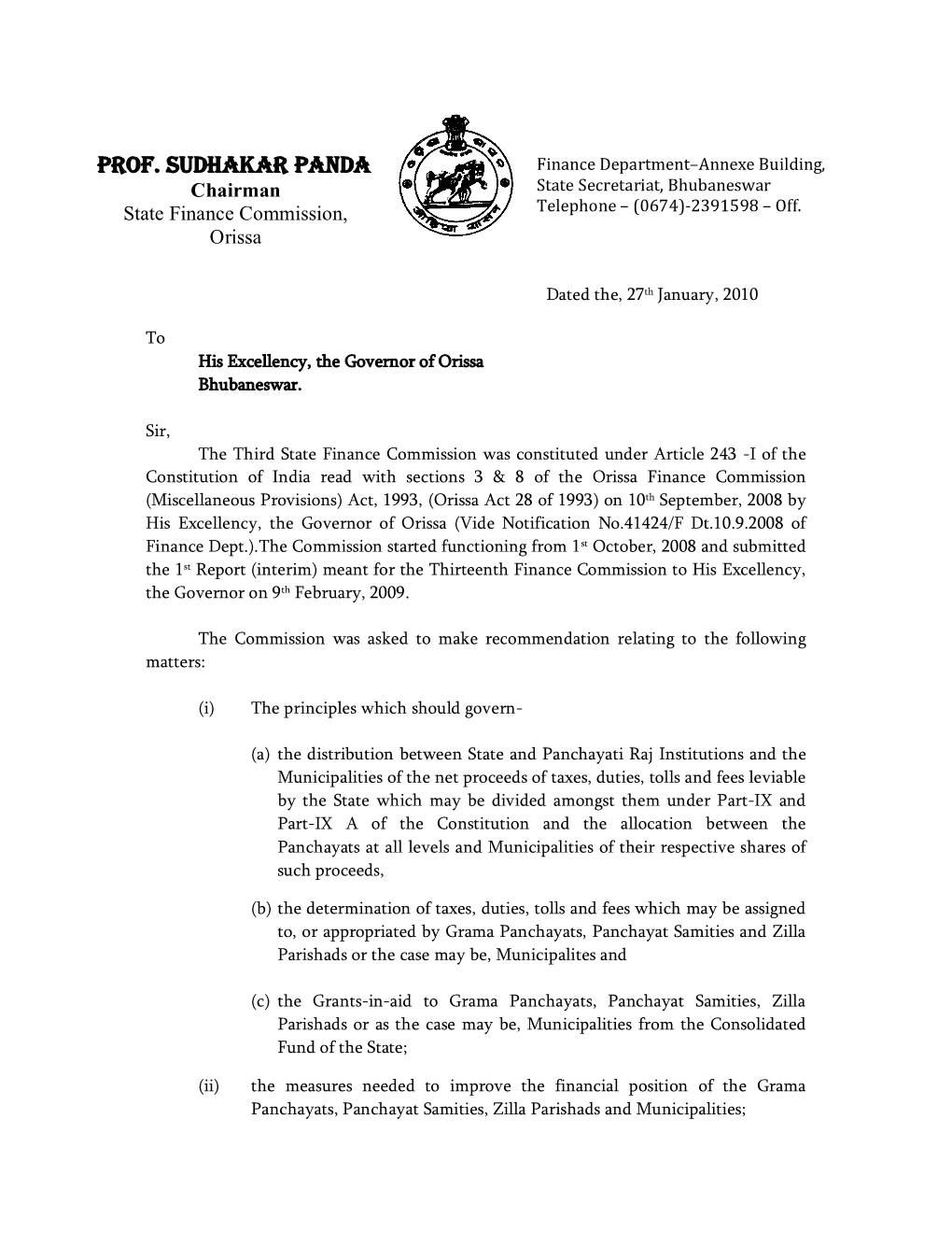 Prof. Sudhakar Panda Finance Department–Annexe Building, Chairman State Secretariat, Bhubaneswar State Finance Commission, Telephone – (0674)-2391598 – Off